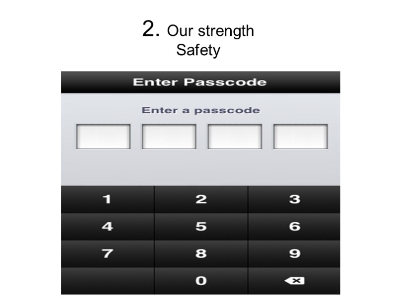 2. Our strength Safety